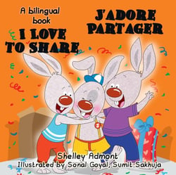 I Love to Share  - J’adore Partager (English French Bilingual Book for kids) - French Bedtime Collection