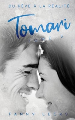 Tomari tome 3 - Du rêve à la réalité
