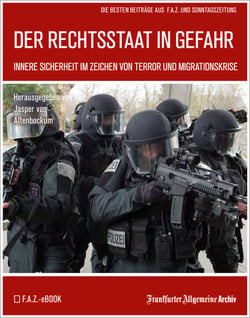 Der Rechtsstaat in Gefahr - Innere Sicherheit im Zeichen von Terror und Migrationskrise