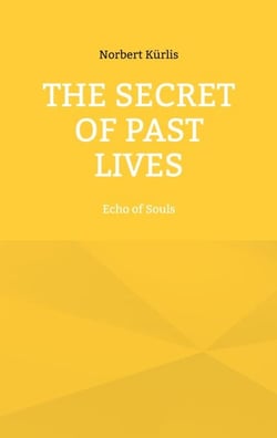The Secret of Past Lives - Echo of Souls