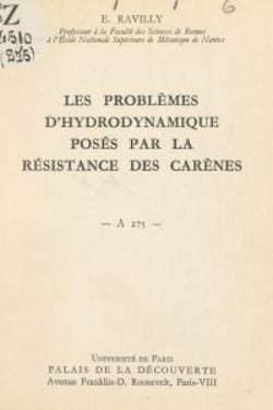 Les problèmes d'hydrodynamique posés par la résistance des carènes - Conférence donnée au Palais de la découverte le 11 mars 1961