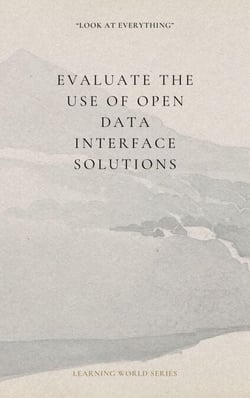 Evaluate the use of open data interface solutions
