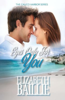 Eyes Only For You - Calico Harbor Series, #9
