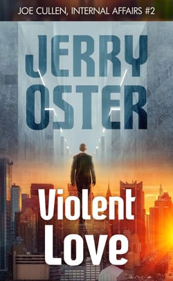 Violent Love: Joe Cullen, Internal Affairs #2 - The Noir Procedurals of Jerry Oster