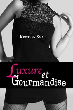 Luxure et gourmandise - En quête du bonheur