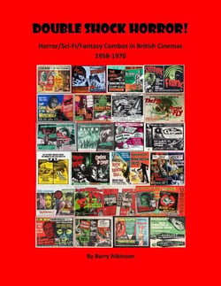 Double Shock Horror! Horror/Sci-Fi/Fantasy Combos in British Cinemas 1958-1970