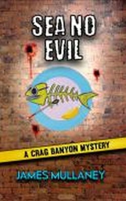 Sea No Evil: A Crag Banyon Mystery - Crag Banyon Mysteries, #4