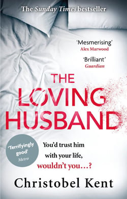 The Loving Husband - You'd trust him with your life, wouldn't you...?