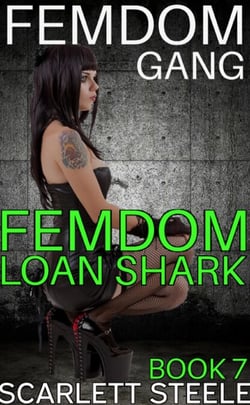 Femdom Gang: Loan Shark - Femdom Gang, #7
