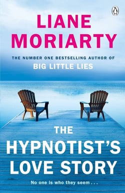 The Hypnotist's Love Story - From the bestselling author of Big Little Lies, now an award winning TV series