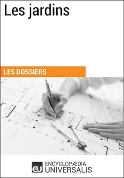 Les jardins - Les Dossiers d'Universalis