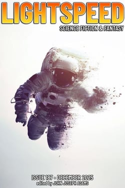 Lightspeed Magazine, Issue 187 (December 2025) - Lightspeed Magazine, #187