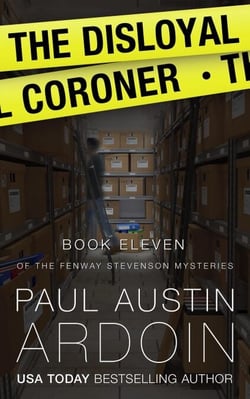 The Disloyal Coroner - Fenway Stevenson Mysteries, #11