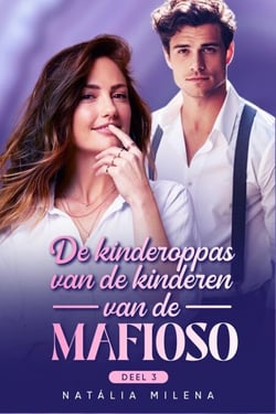 De kinderoppas van de kinderen van de maffioso Deel 3 - De kinderoppas van de kinderen van de maffioso, #3