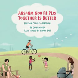 Together Is Better (Haitian Creole-English) - Language Lizard Bilingual Living in Harmony