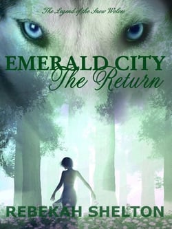 Emerald City - The Return - The Legend of the Snow Wolves, #7