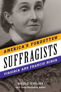 America's Forgotten Suffragists - Virginia and Francis Minor