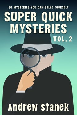 Super Quick Mysteries, Volume 2 - Super Quick Mysteries, #2