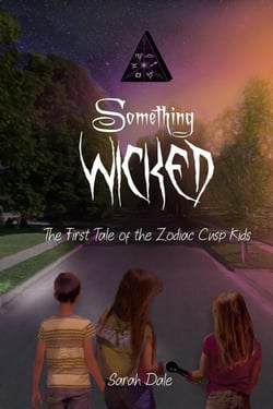 Something Wicked - Tales of the Zodiac Cusp Kids, #1
