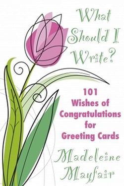 What Should I Write? 101 Wishes of Congratulations for Greeting Cards - What Should I Write On This Card?