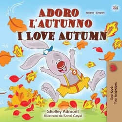 Adoro l’autunno I Love Autumn - Italian English Bilingual Collection