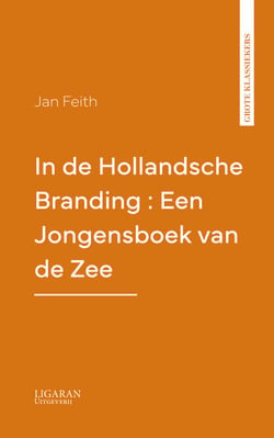 In de Hollandsche Branding : Een Jongensboek van de Zee