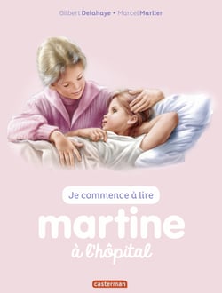 Je commence à lire avec Martine - Martine à lhôpital