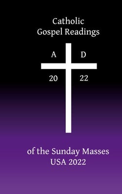 Catholic Gospel Readings of the Sunday Masses - USA 2022