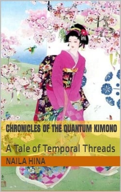 Chronicles of the Quantum Kimono: A Tale of Temporal Threads.
