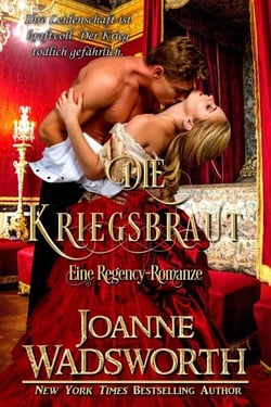 Die Kriegsbraut: Eine Regency-Romanze - Regency-Bräute, #3