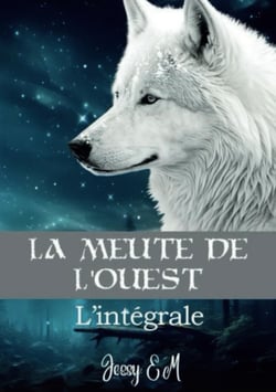 La Meute de l'Ouest - L'intégrale