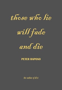 Those Who Lie Will Fade And Die