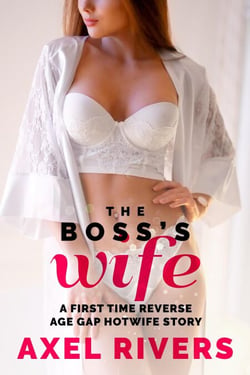 The Boss's Wife: A First Time Reverse Age Gap Hotwife Story - Married MILFs, #3
