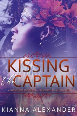 Kissing the Captain - The Roses of Ridgeway, #1