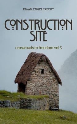Crossroads to Freedom Vol 3: Construction Site - Crossroads to Freedom, #3