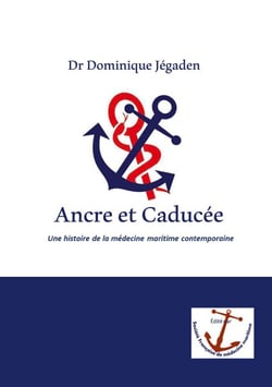 Ancre et Caducée - Une histoire de la médecine maritime contemporaine