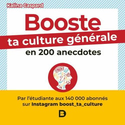 Booste ta culture générale en 200 anecdotes - boost_ta_culture