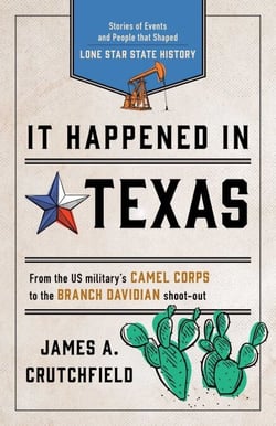 It Happened in Texas - Stories of Events and People that Shaped Lone Star State History