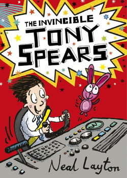 The Invincible Tony Spears - Book 1
