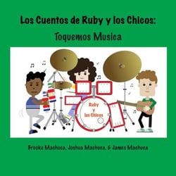 Los Cuentos de Ruby y los Chicos: Toquemos Musica - The Tales of Ruby &amp; the Boys
