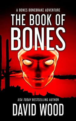 The Book of Bones- A Bones Bonebrake Adventure - Bones Bonebrake Adventures, #2