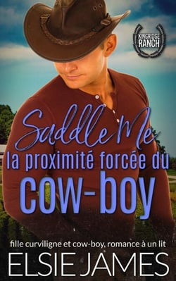Saddle Me : la proximité forcée du cow-boy - Kingride Ranch (French), #7