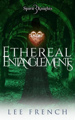 Ethereal Entanglements - Spirit Knights, #3