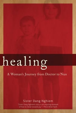 Healing - A Woman's Journey from Doctor to Nun