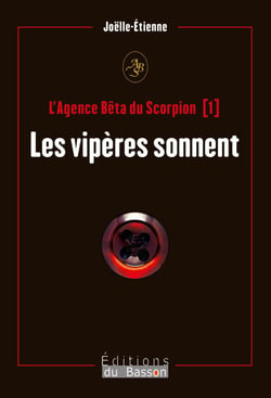 L’Agence Bêta du scorpion - Les vipères sonnent