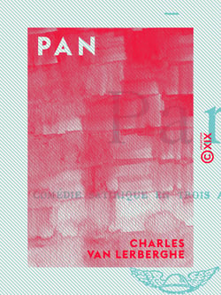 Pan - Comédie satirique en trois actes, en prose