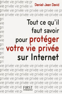 Tout ce qu'il faut savoir pour protéger votre vieprivée sur internet
