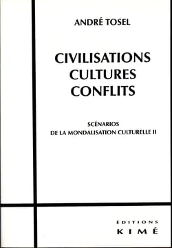CIVILISATION, CULTURES, CONFLITS - Scénarios de la mondialisation culturelle II