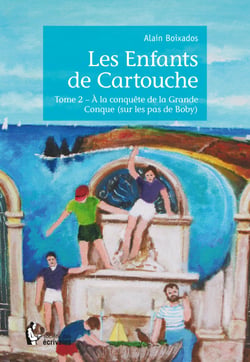 Les Enfants de Cartouche - Tome 2 - À la conquête de la grande Conque (sur les pas de Boby)