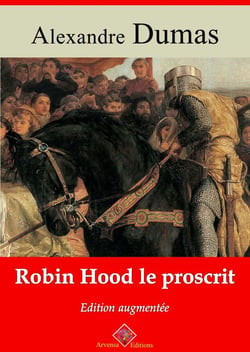 Robin Hood le proscrit – suivi d'annexes - Nouvelle édition Arvensa
